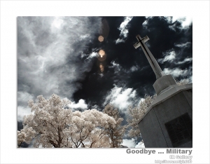 【紅外線作品】【Goodbye ... Military】